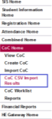 A screenshot of the CoC csv import results option in the CoC Home menu in SIS.